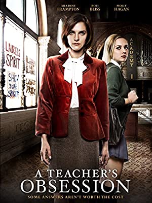 A Teacher's Obsession (2015) starring Mia Rose Frampton on DVD on DVD